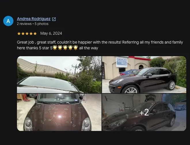 5-star Google review from Andrea Rodriguez (Мay 6, 2024): “Great job, great staff, couldn't be happier with the results! Referring all my friends and family here thanks 5 star 5* * * * * all the way” Includes customer vehicle photos.